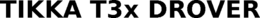 TIKKA T3X DROVER trademark