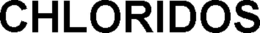 CHLORIDOS trademark