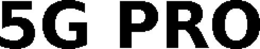 5G PRO trademark
