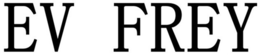 EV FREY trademark