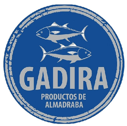 GADIRA PRODUCTOS DE ALMADRABA trademark