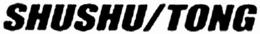 SHUSHU/TONG trademark