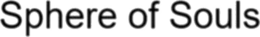 SPHERE OF SOULS trademark