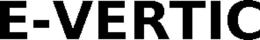 E-VERTIC trademark