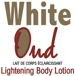 WHITE OUD LAIT DE CORPS ÉCLAIRCISSANT LIGHTENING BODY LOTION trademark
