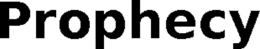 PROPHECY trademark