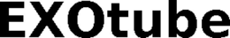 EXOTUBE trademark