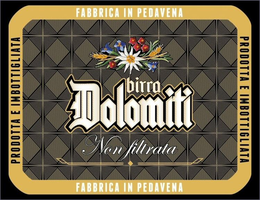 PRODOTTA E IMBOTTIGLIATA FABBRICA IN PEDAVENA BIRRA DOLOMITI NON FILTRATA trademark