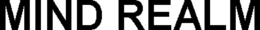 MIND REALM trademark
