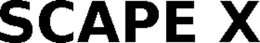 SCAPE X trademark
