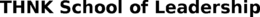 THNK SCHOOL OF LEADERSHIP trademark