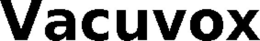 VACUVOX trademark