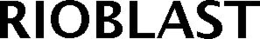 RIOBLAST trademark
