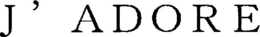 J'ADORE trademark