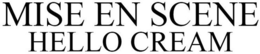 MISE EN SCENE HELLO CREAM trademark