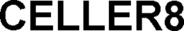 CELLER8 trademark