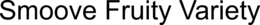 SMOOVE FRUITY VARIETY trademark