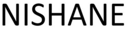 NISHANE trademark