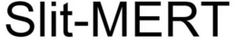 SLIT-MERT trademark