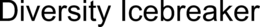 DIVERSITY ICEBREAKER trademark