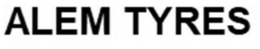ALEM TYRES trademark
