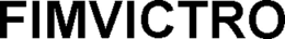 FIMVICTRO trademark