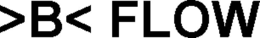 >B< FLOW trademark