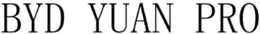 BYD YUAN PRO trademark