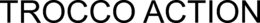 TROCCO ACTION trademark