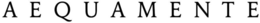 AEQUAMENTE trademark