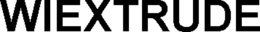 WIEXTRUDE trademark