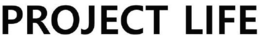 PROJECT LIFE trademark
