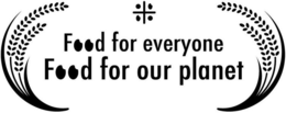 FOOD FOR EVERYONE FOOD FOR OUR PLANET trademark