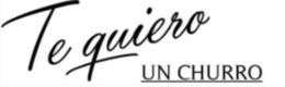 TE QUIERO UN CHURRO trademark