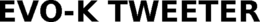 EVO-K TWEETER trademark