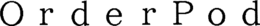 ORDERPOD trademark