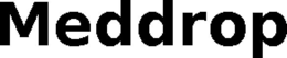 MEDDROP trademark