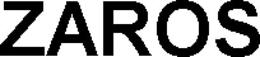 ZAROS trademark