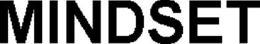 MINDSET trademark