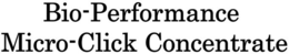BIO-PERFORMANCE MICRO-CLICK CONCENTRATE trademark