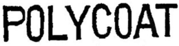 POLYCOAT trademark