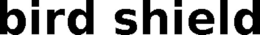 BIRD SHIELD trademark
