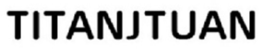 TITANJTUAN trademark