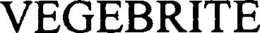 VEGEBRITE trademark