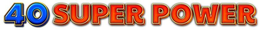 40 SUPER POWER trademark