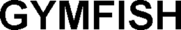GYMFISH trademark