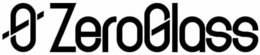 ZEROGLASS trademark