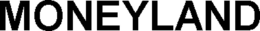 MONEYLAND trademark