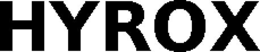 HYROX trademark