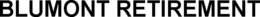 BLUMONT RETIREMENT trademark